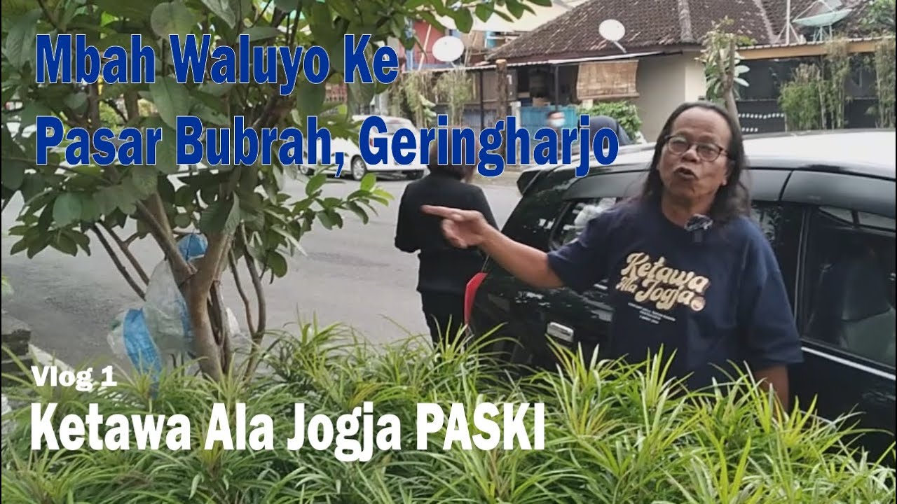 OTW Pasar Bubrah Paski TBY ▎Mbah Waluyo Vlog