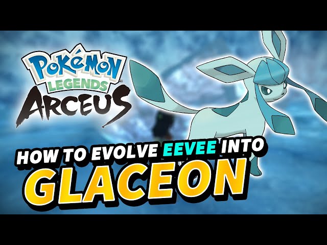 How To Evolve Eevee Into Glaceon In Pokemon Legends Arceus (Ice Rock  Location) 