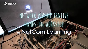 Network Administrative Hands-On Workshop at NetCom Learning