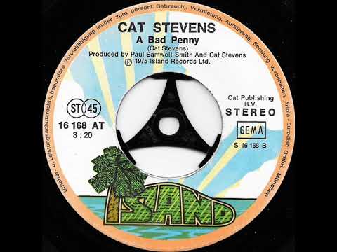 A bad penny / Cat Stevens.