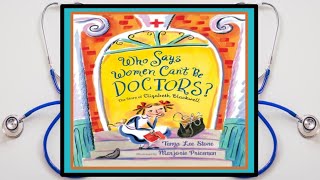 🩺 Who Says Women Can't Be Doctors? The Story of Elizabeth Blackwell Read Aloud Kid's Book