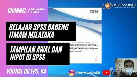 Tampilan Awal dan Input/Memasukkan Data di SPSS | Virtual with Itmam Milataka
