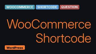 Wordpress: Creating a shortcode with a variable (Woocommerce)