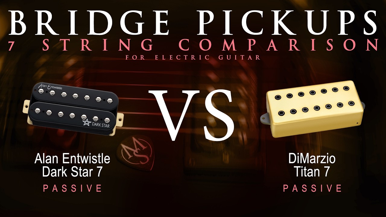 Alan Entwistle DARK STAR 7 vs DiMarzio TITAN 7 - 7 String Bridge
