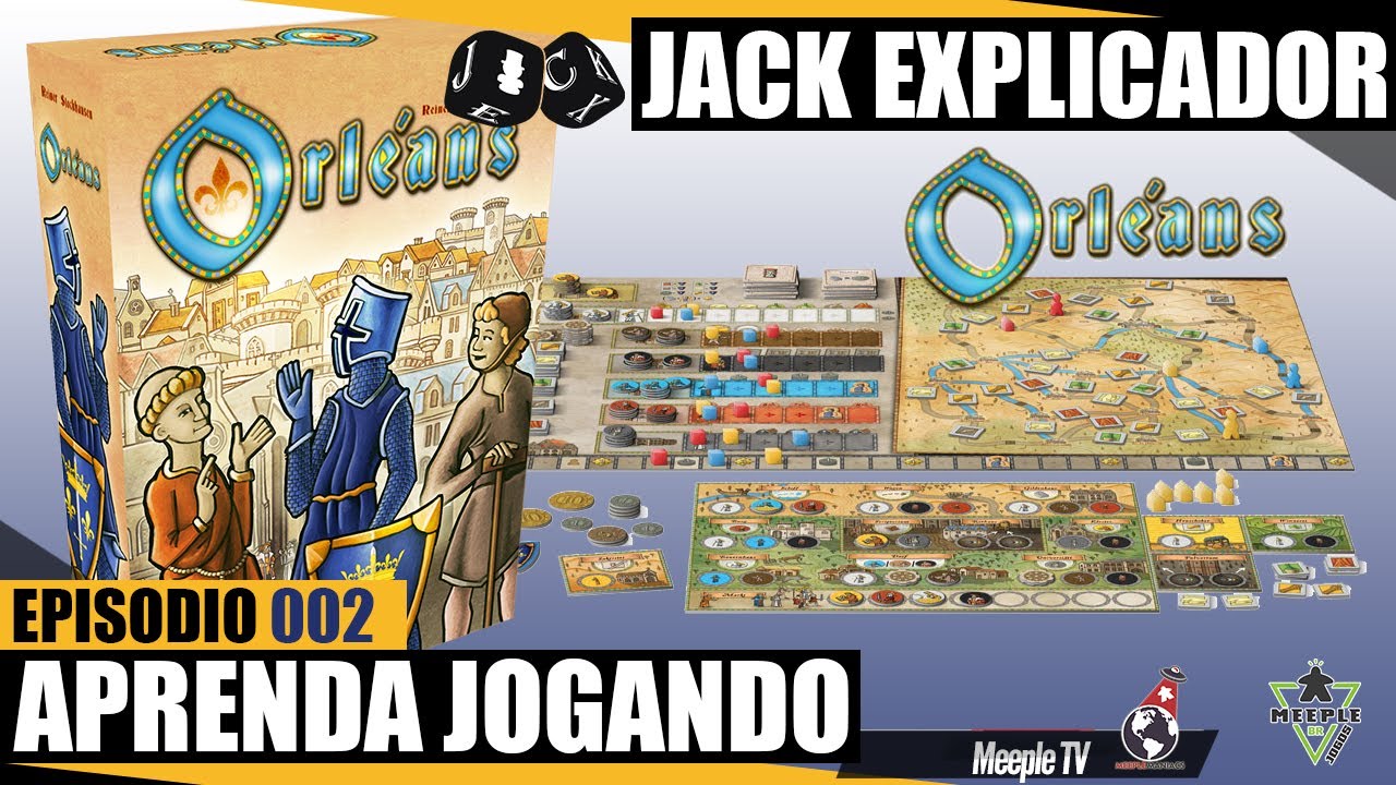Orleans - Aprenda Jogando 02 - Jack Explicador