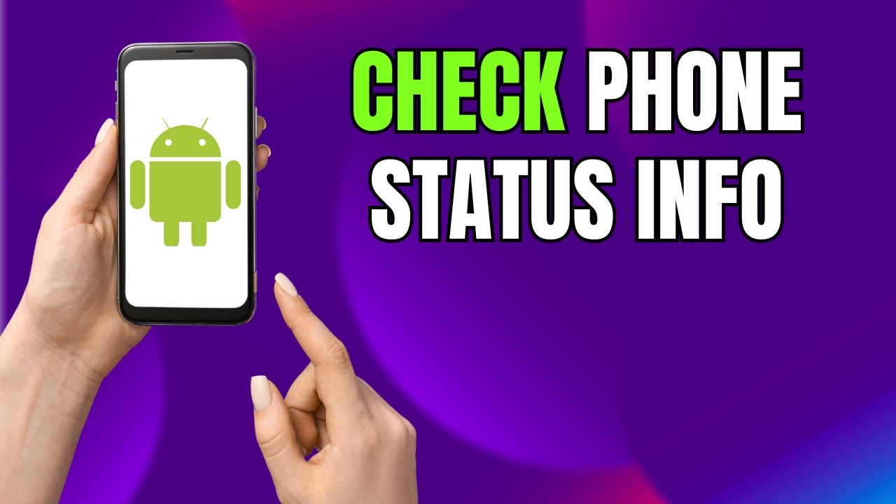 How to Find Status Information on Android & Samsung Galaxy (Phone Info ...