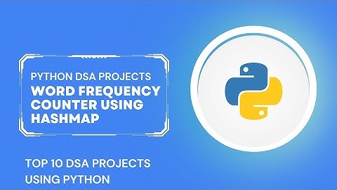 Word Frequency Counter Using Hashmap | Top 10 Python DSA Mini Projects For Beginners
