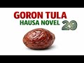 GORON TULA HAUSA NOVEL PART 29 
