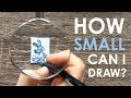 TEENY WEENY CHALLENGE - How Small Can I Draw?!