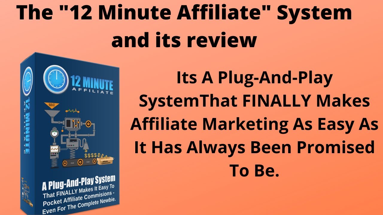 The "12 Minute Affiliate" system Review and its Five Benefits.|Exact Five