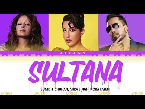 Sulatana Lyrics Video Nora Fatehi Sunidhi C Mika Color Coded Lyrical Video In Hindi Rom English