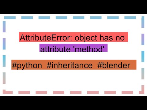 AttributeError: object has no attribute 'method'