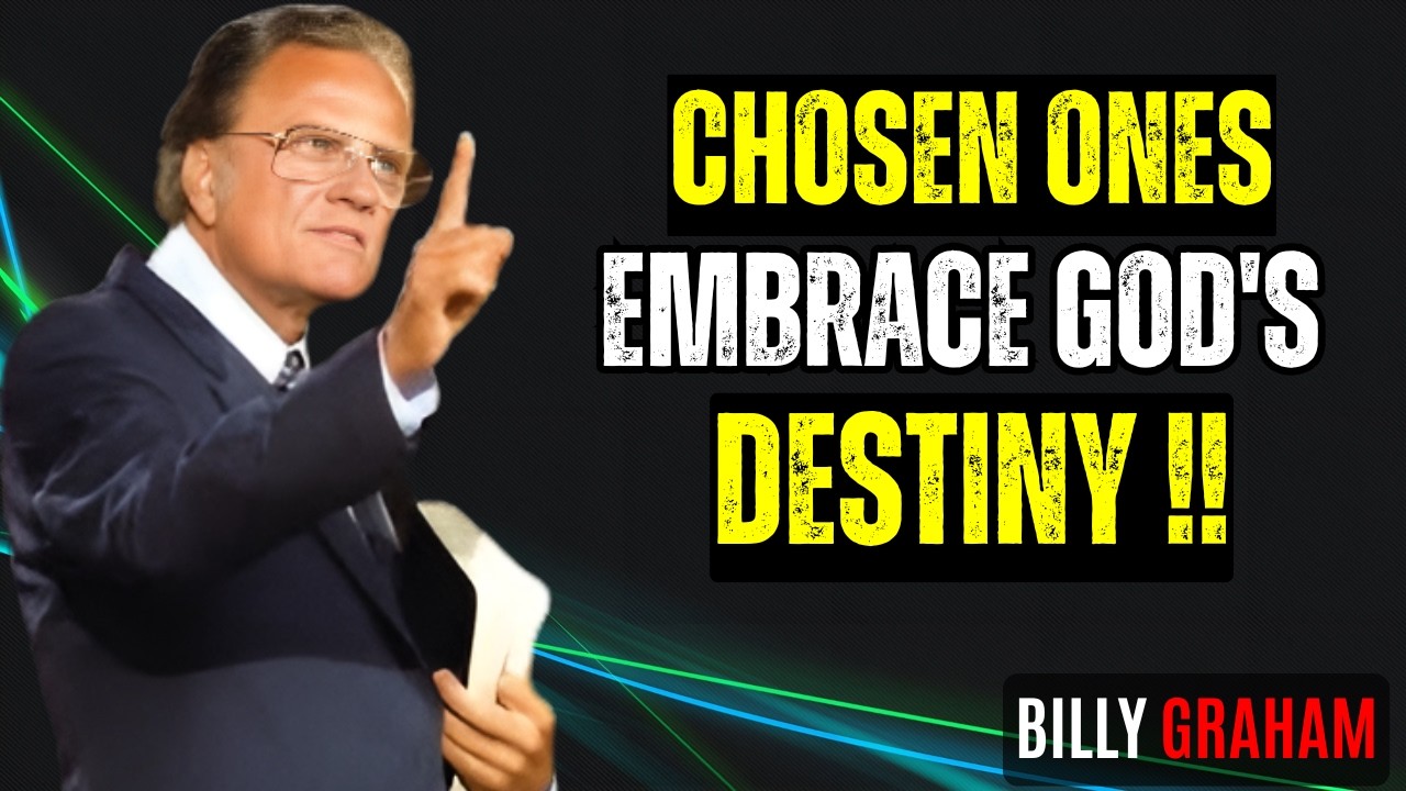Ready To Embrace God's Sacred Destiny | Billy Graham Motivational Sermon