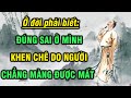 Sống khôn ở đời phải biết: Đúng sai do mình, khen chê do người, không màng được mất