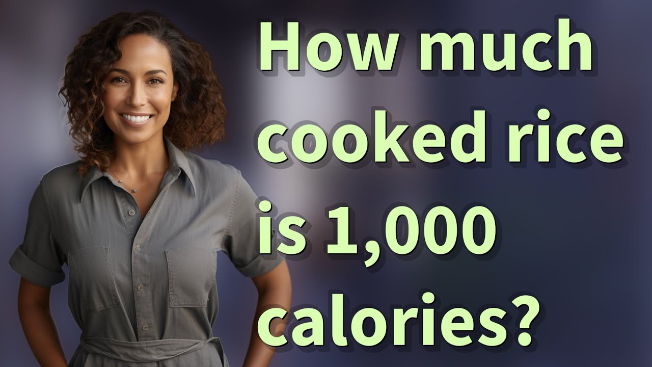How much cooked rice is 1,000 calories? - YouTube
