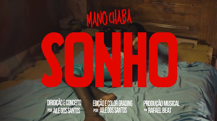 Mano Chaba | Sonhos (Vídeo Oficial)