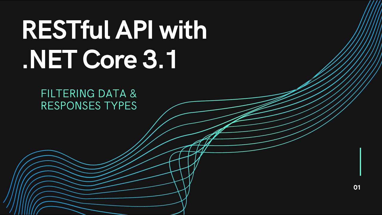 RESTFul API with .NET Core 3.1 - Part 12 - Filtering Data and Return ...