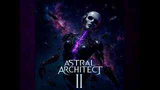 Astral Architect - II Full Album (2026)