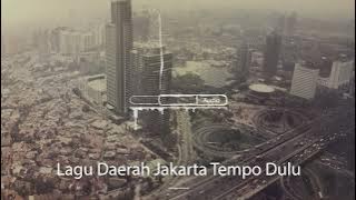 Backsound No Copyright Lagu Daerah Jakarta Tempo Dulu