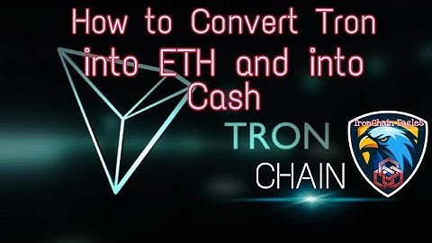 TronChain - How to Convert Tron into ETH and into Cash | TronChain Eagles Tutorial Videos
