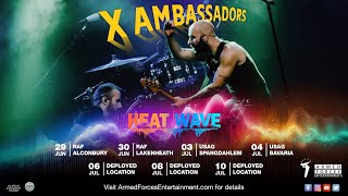 X Ambassadors 2023 // Armed Forces Entertainment