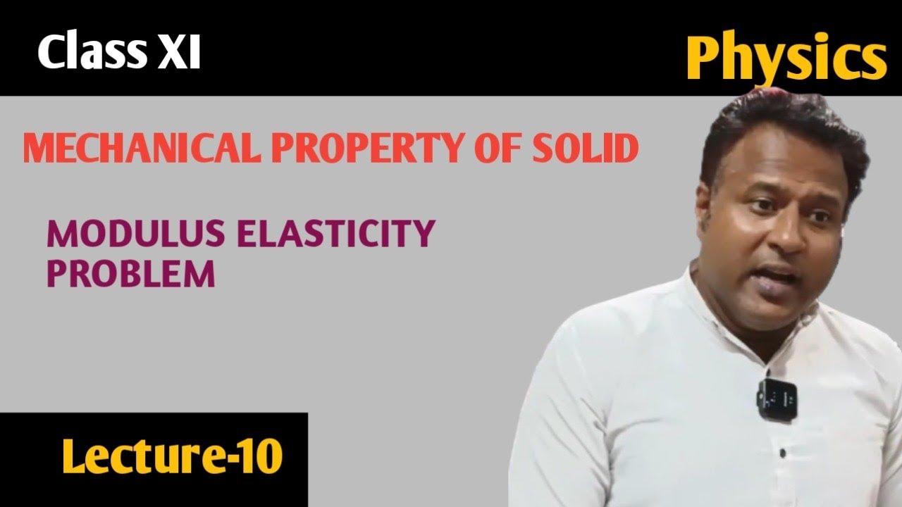 MECHANICAL PROPERTY OF SOLID | PROBLEM BASED ON MODULUS OF ELASTICITY ...