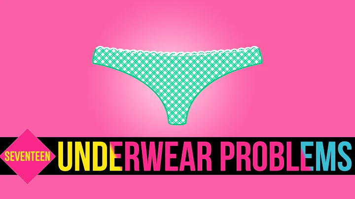 6 Underwear Problems That Every Girl Understands - DayDayNews