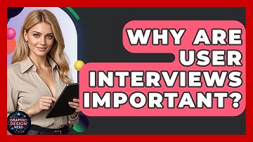Why Are User Interviews Important? - Graphic Design Nerd