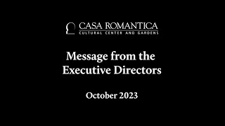 Message from the Executive Directors at Casa Romantica: October 2023