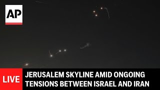 LIVE: Jerusalem skyline amid ongoing tensions between Israel and Iran