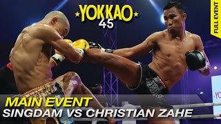YOKKAO 45: Singdam YOKKAOSaenchaiGym Vs Christian Zahe | Welterweight Muay Thai 65kg | Full Fight