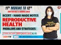 Reproductive Health L-1 | Problems and Strategies | Aim for NEET & Boards 2022 | Vedantu Biology