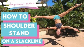 BEGINNER Slackline SERIES ~ How to Shoulder Stand on a Slackline