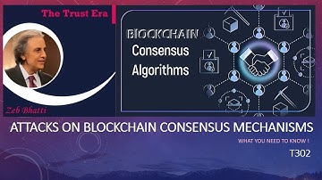 T302 - Attacks on Blockchain Consensus Mechanism