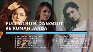 FULL ALBUM DANGDUT KE RUMAH JANDA
