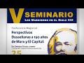 V Seminario Los Marxismos en el Siglo XXI (2017) - Enrique Dussel
