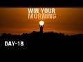 Win Your Morning Day 18