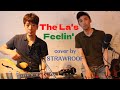 Feelin' (The La's) cover /和訳字幕付 /STRAWROOF /ラーズは「There she goes」だけではございません...