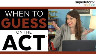 Act Guessing Strategies Key Tips For Scoring Higher