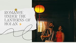 Romance Under the Lanterns of Hoi An ✨ screenshot 2