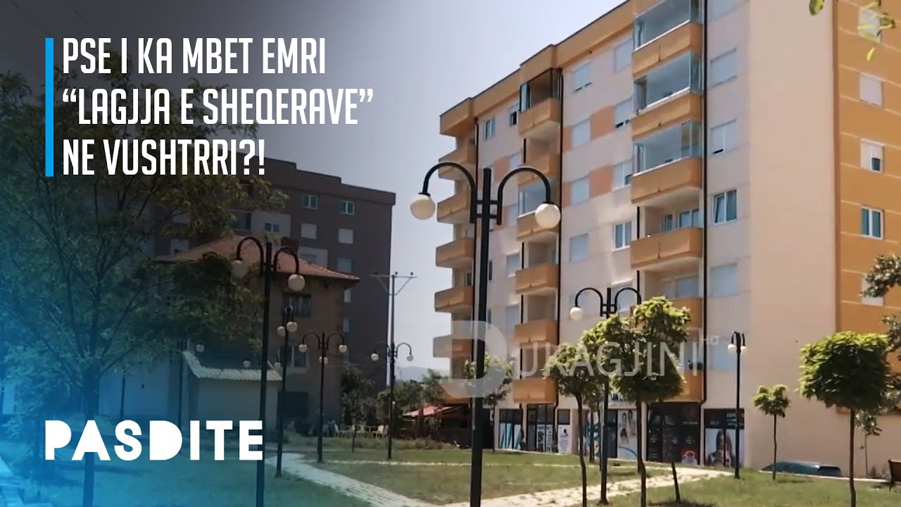 Pse i ka mbet emri “Lagjja e sheqerave” ne Vushtrri?!