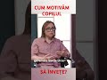 Știi cum să motivezi copilul tău să învețe??? Scrie comentariu tău… #focus