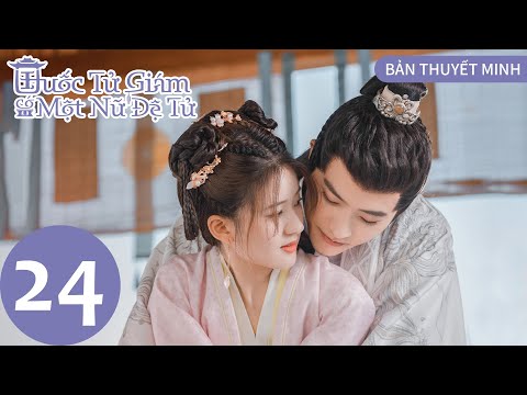 Video [BẢN THUYẾT MINH] Quốc Tử Giám Có Một Nữ Đệ Tử - Tập... - youtube
