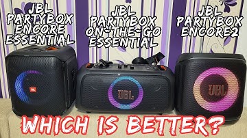 JBL Partybox Encore2 VS JBL Partybox Encore Essential VS JBL Partybox On-The-Go Essential