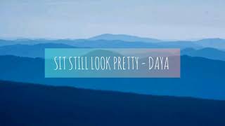SIT STILL LOOK PRETTY - DAYA | LIRIK \u0026 TERJEMAHAN (Lyrics)