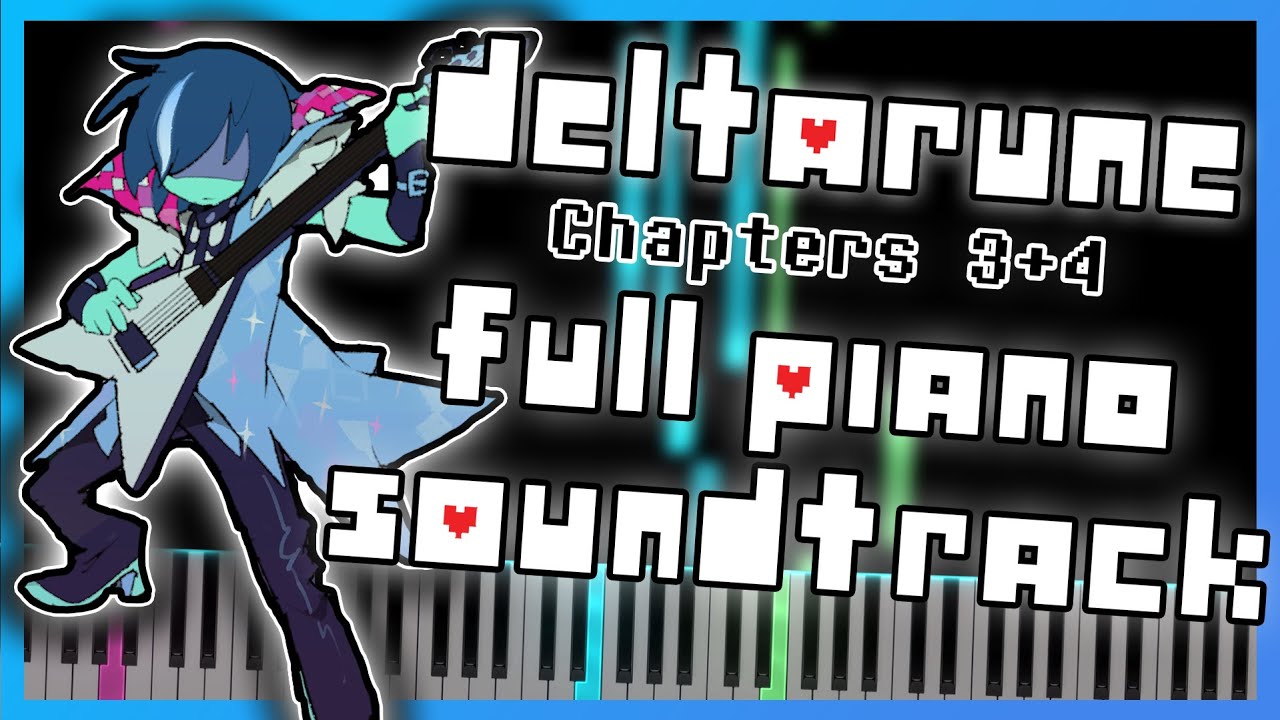 Deltarune Chapters 3 + 4 | Full Soundtrack On Piano (+ Sheet Music)