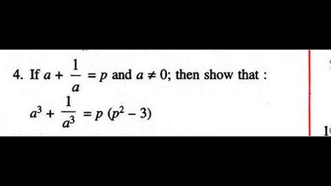 if a+1/a=p, show a3+1/a3=p(p2-3) | ICSE Class 9 Chapter 4 ex 4b Selina MATHS polynomial EXPANSIONS