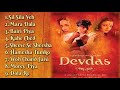 Devdas Movie All Songs | Jukebox Audio Album | SRK Aishwarya & Madhuri | Udith Kavita & Shreya |