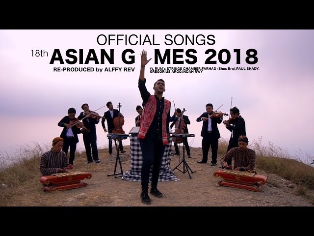 Alffy Rev - Official Songs 18th Asian Games 2018 mash-up COVER class=