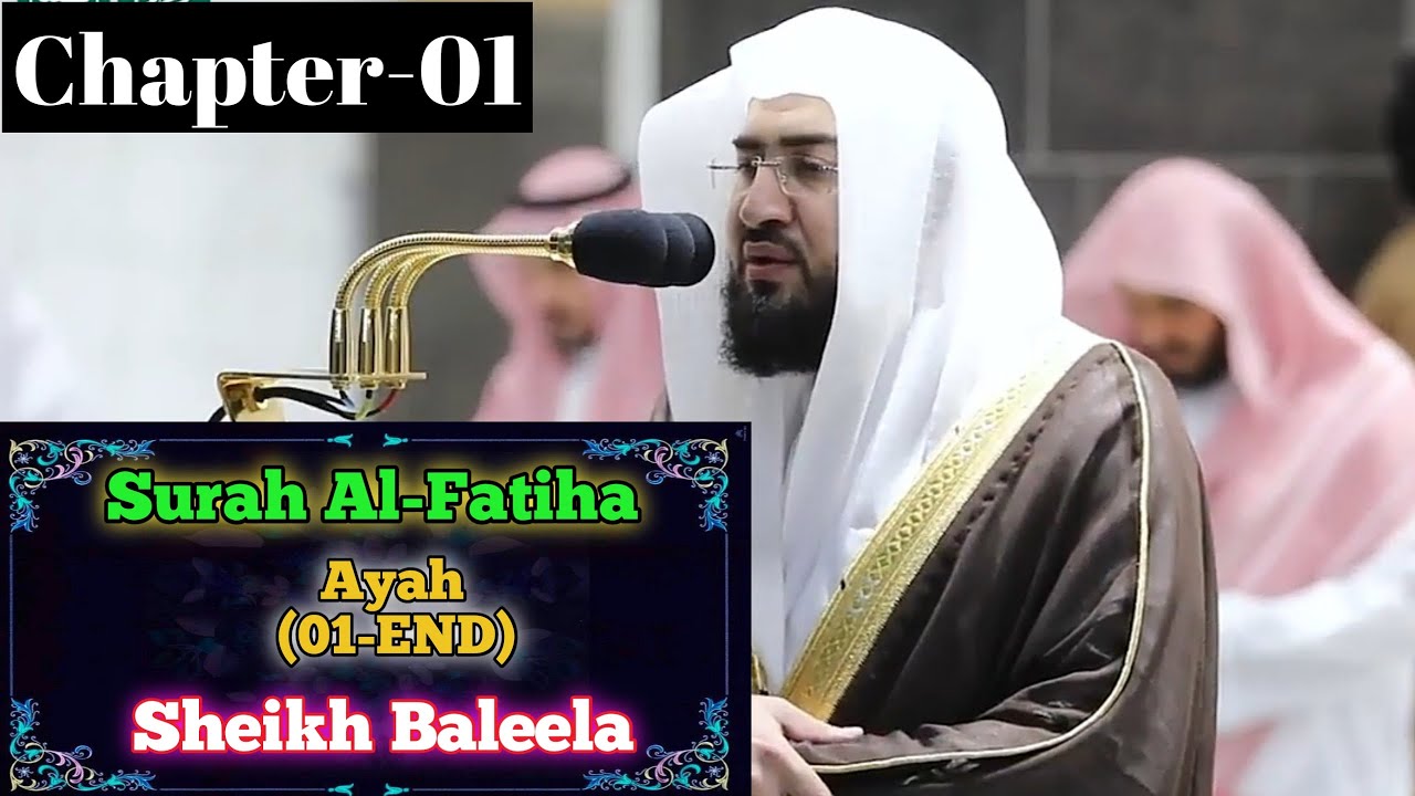 Surah Al-Fatiha || By Sheikh Bandar Baleela with Arabic and English